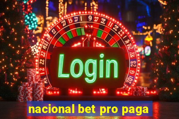 nacional bet pro paga